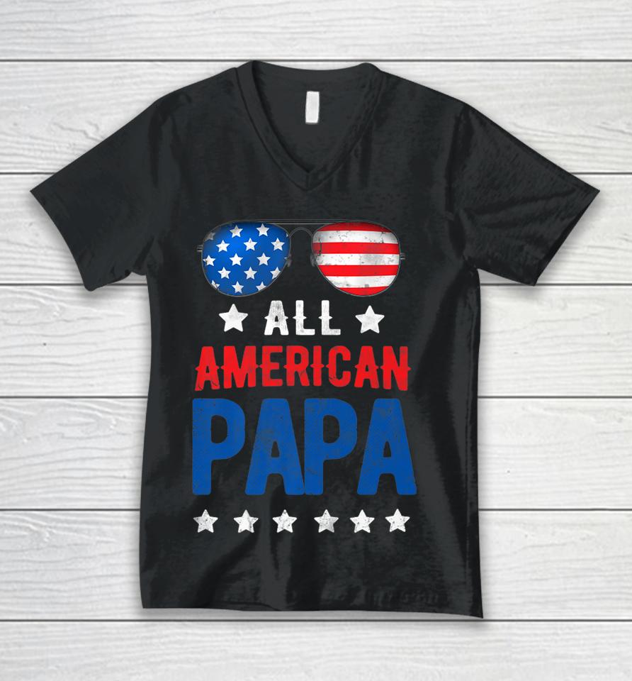 All American Papa 4Th Of July Independence Day Patriot Usa Unisex V-Neck T-Shirt