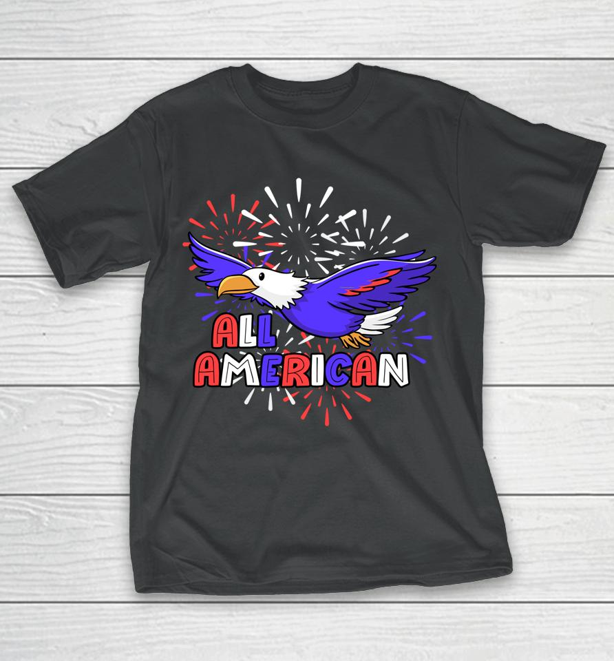 All American Patriotic 4Th Of July Eagle Fireworks T-Shirt