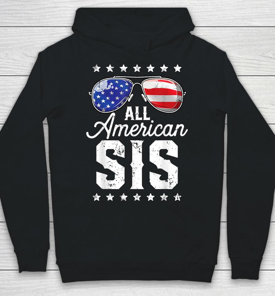 All American Sis 4Th Of July Family Matching Sunglasses Hoodie