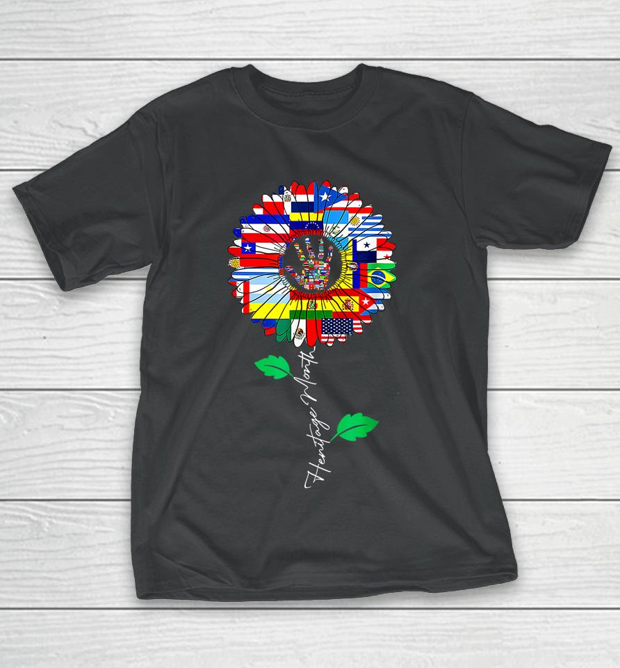 All Countries Flags Sunflower Hispanic Heritage Month Latino T-Shirt