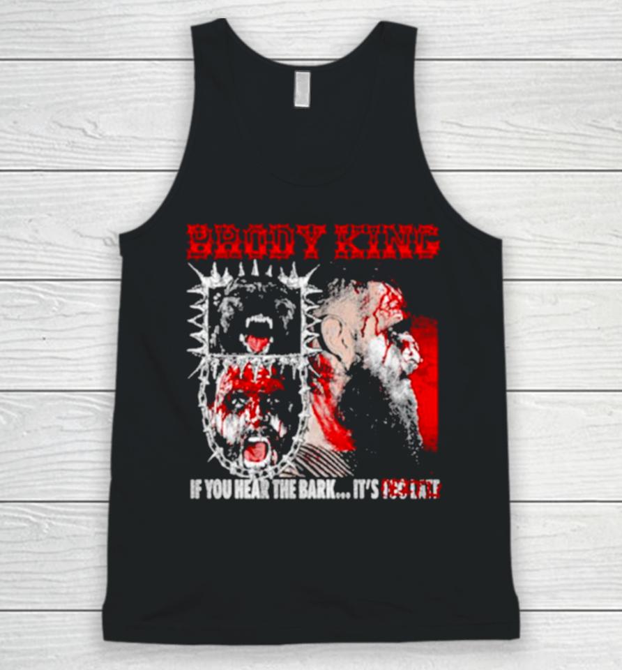 All Elite Wrestling Brody King If You Hear The Bark Unisex Tank Top