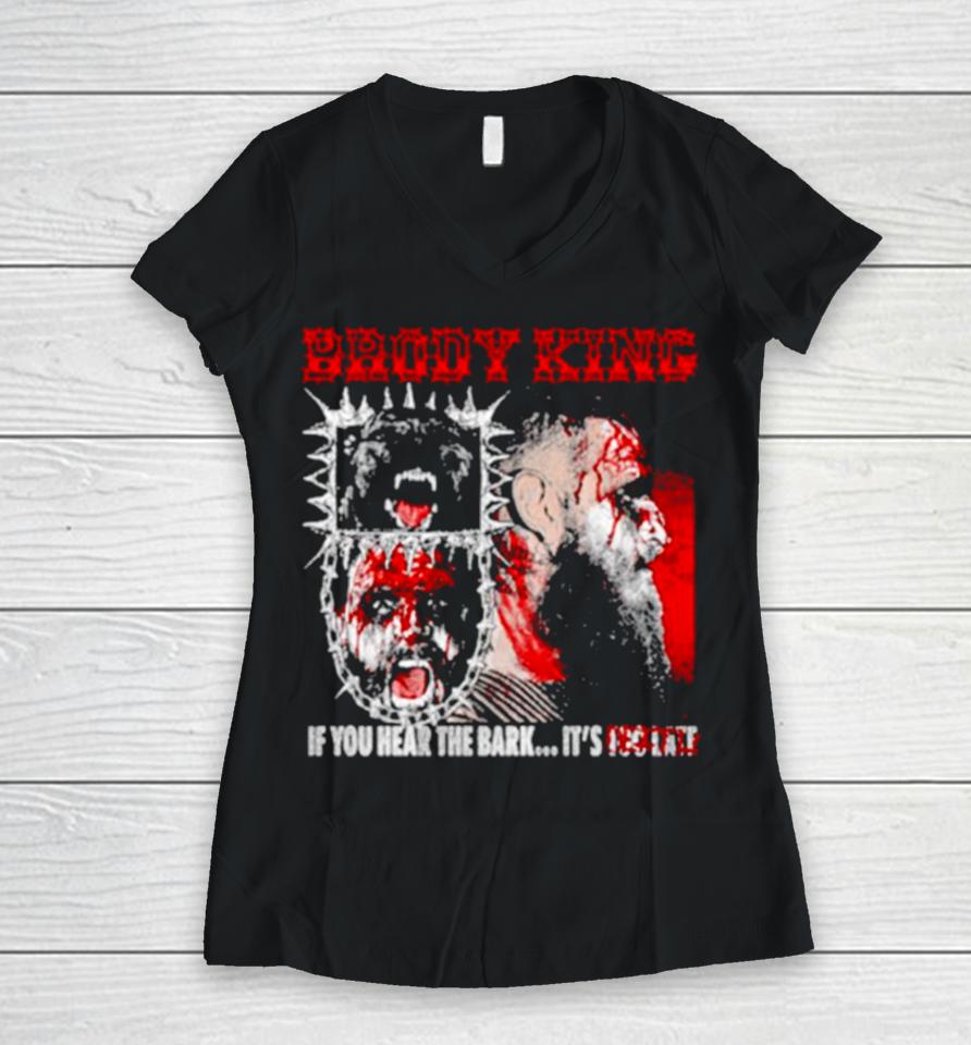 All Elite Wrestling Brody King If You Hear The Bark Women V-Neck T-Shirt
