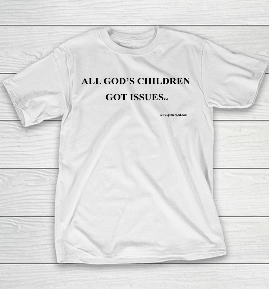 All God's Children Got Issues Youth T-Shirt