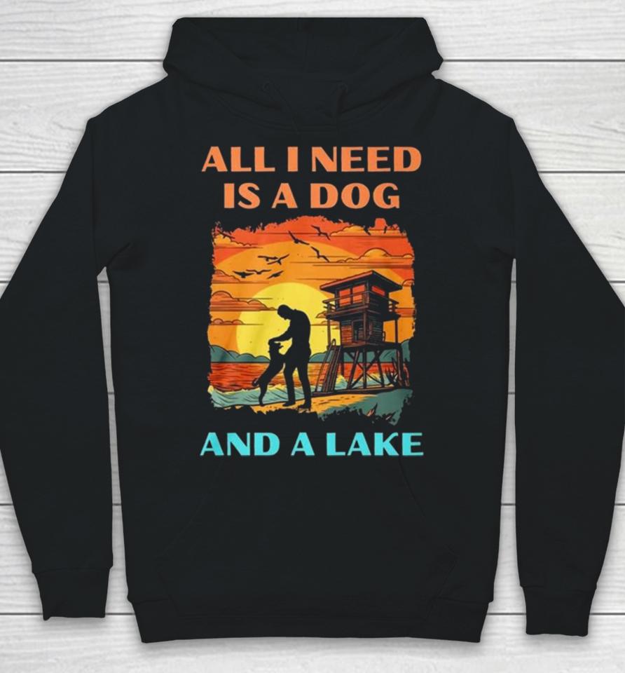 All I Need Is A Dog And A Lake Vintage Hoodie