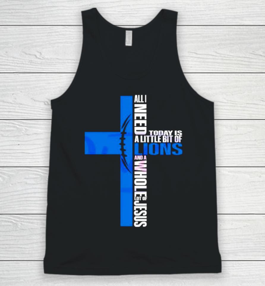 All I Need Today Is A Little Bit Of Detroit Lions Unisex Tank Top