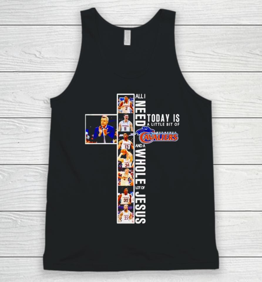 All I Need Today Is A Little Bit Of Virginia Cavaliers And A Whole Lot Of Jesus Unisex Tank Top