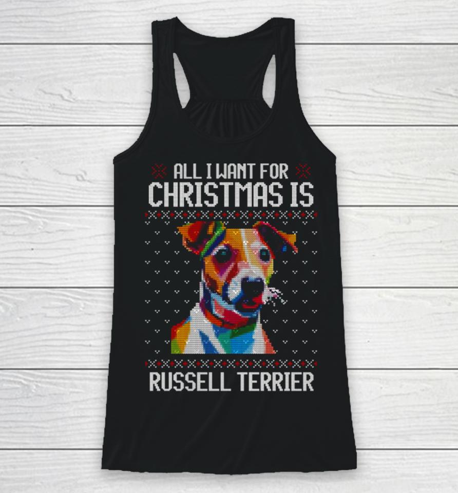 All I Want For Christmas Is Jack Russell Terrier Christmas For Dog Lover Racerback Tank