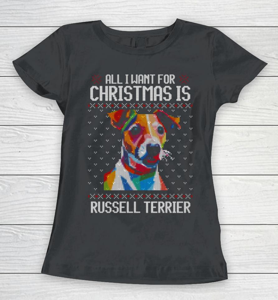 All I Want For Christmas Is Jack Russell Terrier Christmas For Dog Lover Women T-Shirt