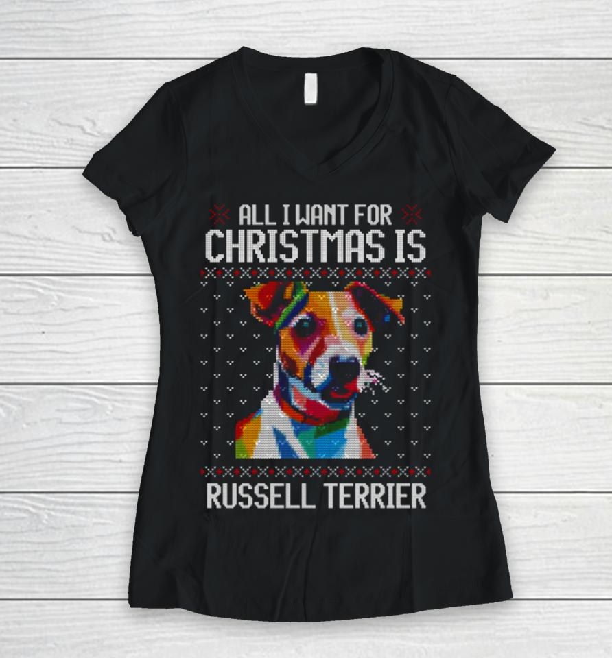 All I Want For Christmas Is Jack Russell Terrier Christmas For Dog Lover Women V-Neck T-Shirt