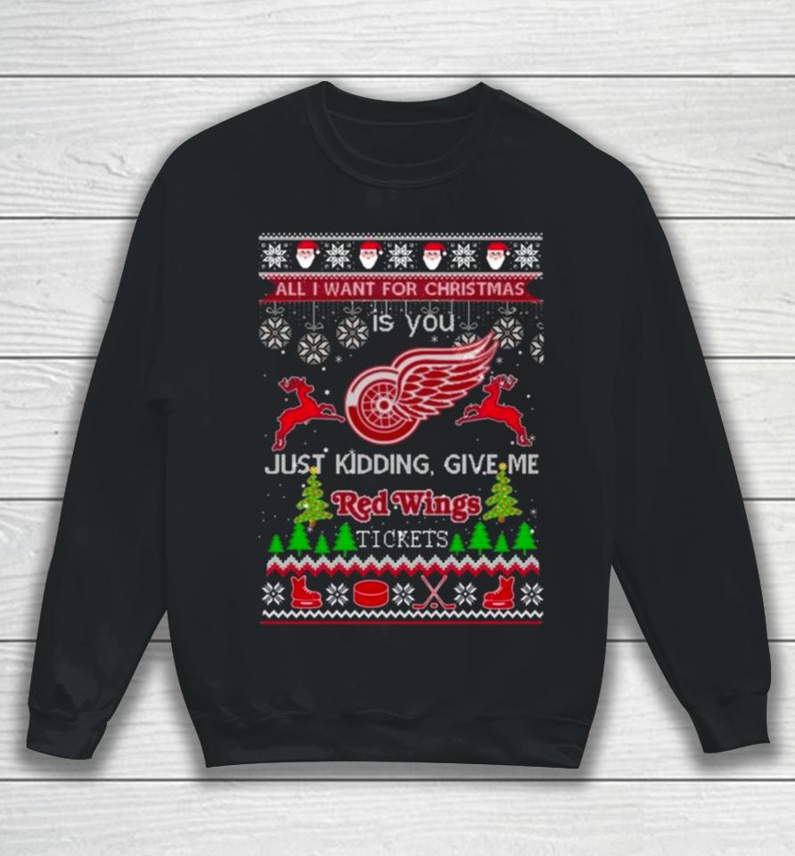 All I Want For Christmas Is You Detroit Red Wings Ice Hockey Ugly Christmas 2023 Sweatshirt