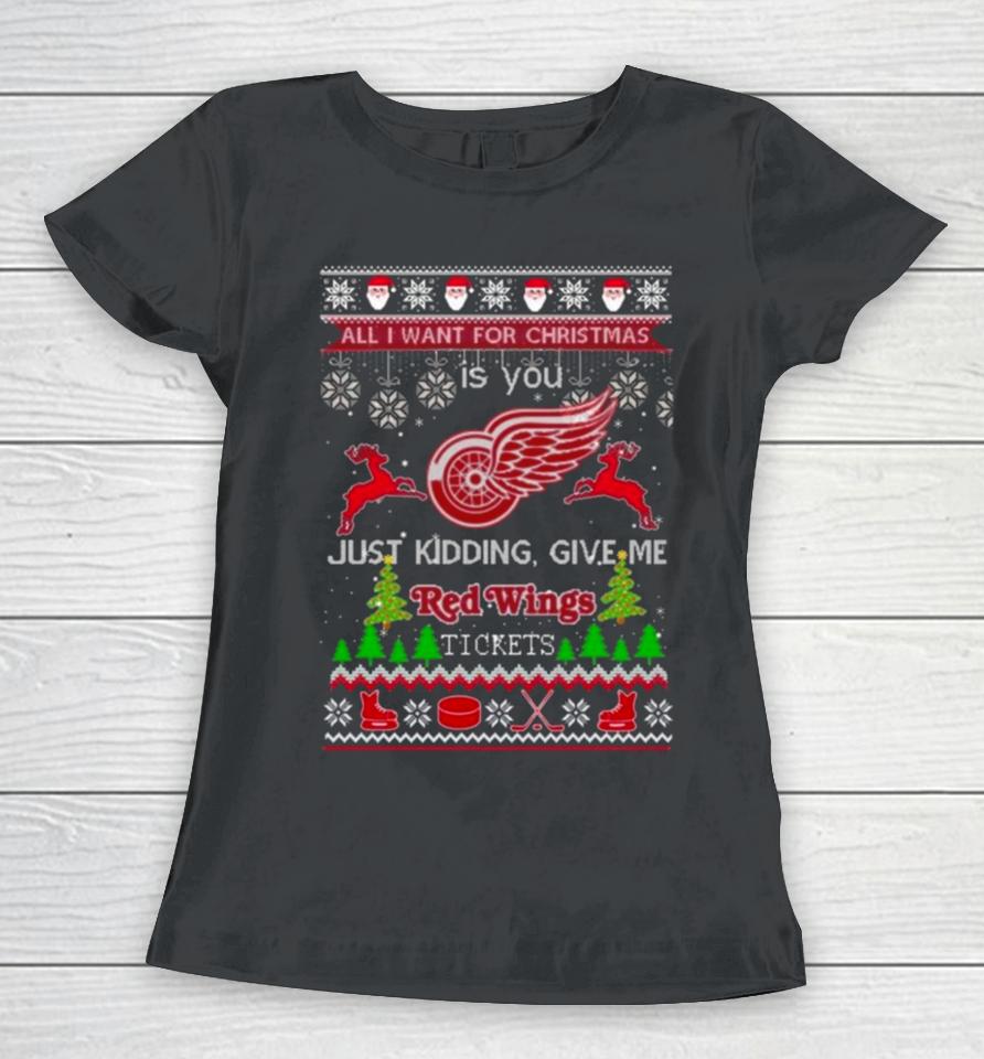 All I Want For Christmas Is You Detroit Red Wings Ice Hockey Ugly Christmas 2023 Women T-Shirt