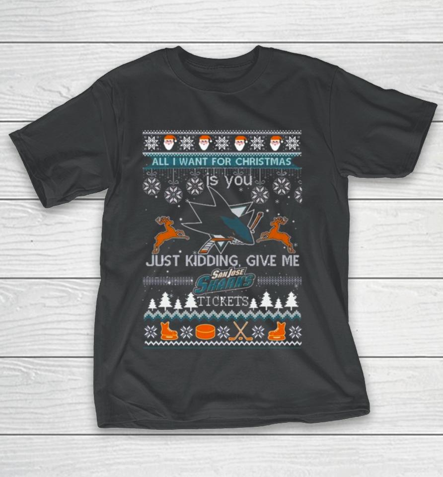All I Want For Christmas Is You San Jose Sharks Ice Hockey Ugly Christmas 2023 T-Shirt