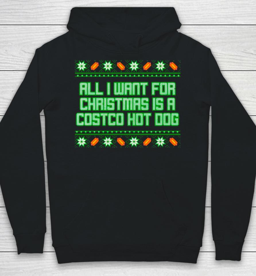 All I Want For Is A Costco Hot Dog Ugly Christmas Hoodie