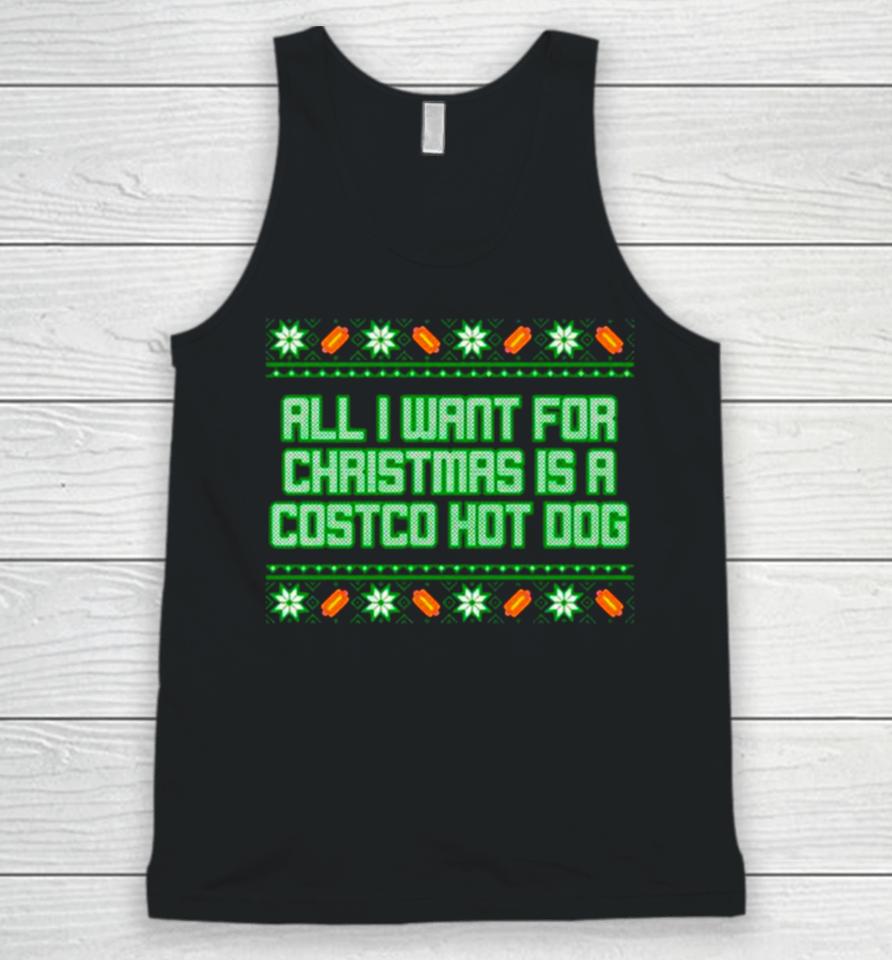 All I Want For Is A Costco Hot Dog Ugly Christmas Unisex Tank Top