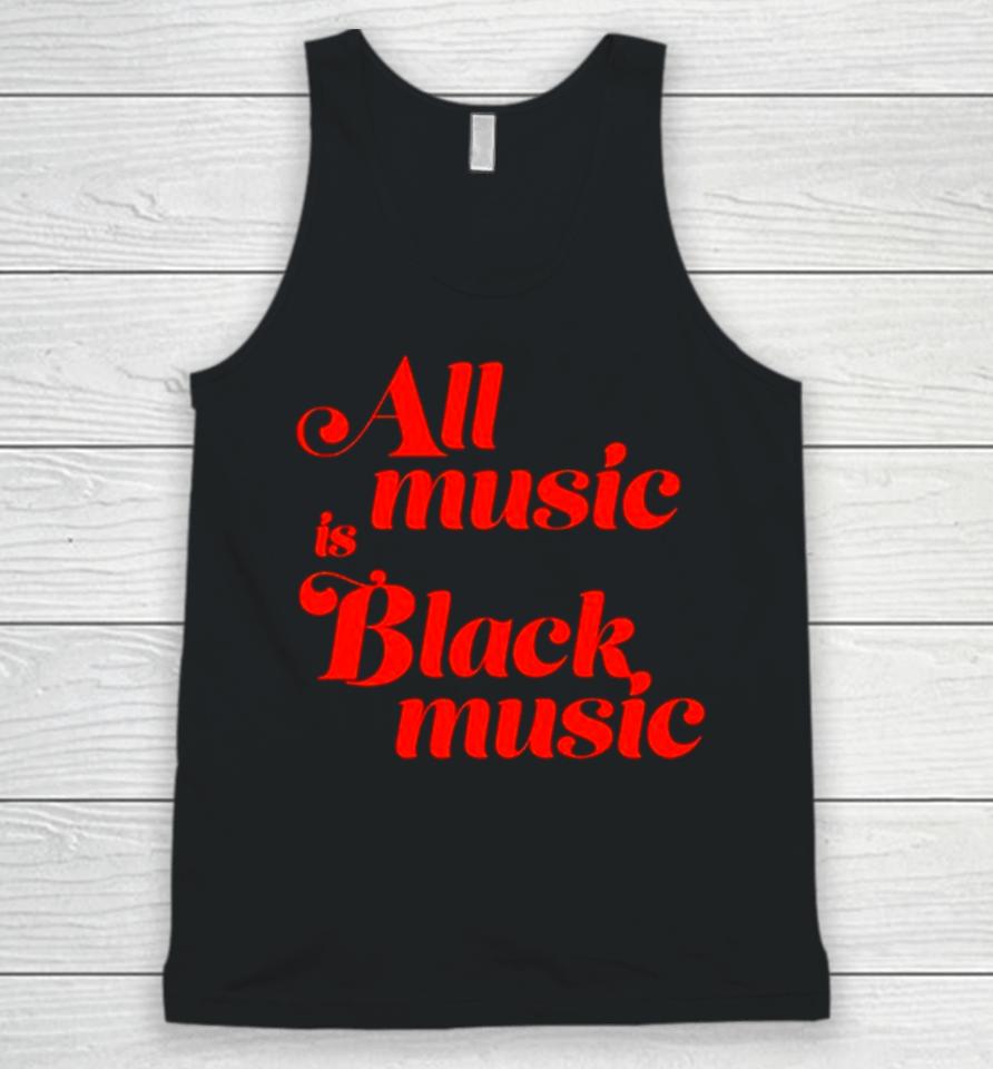 All Music Is Black Music Unisex Tank Top