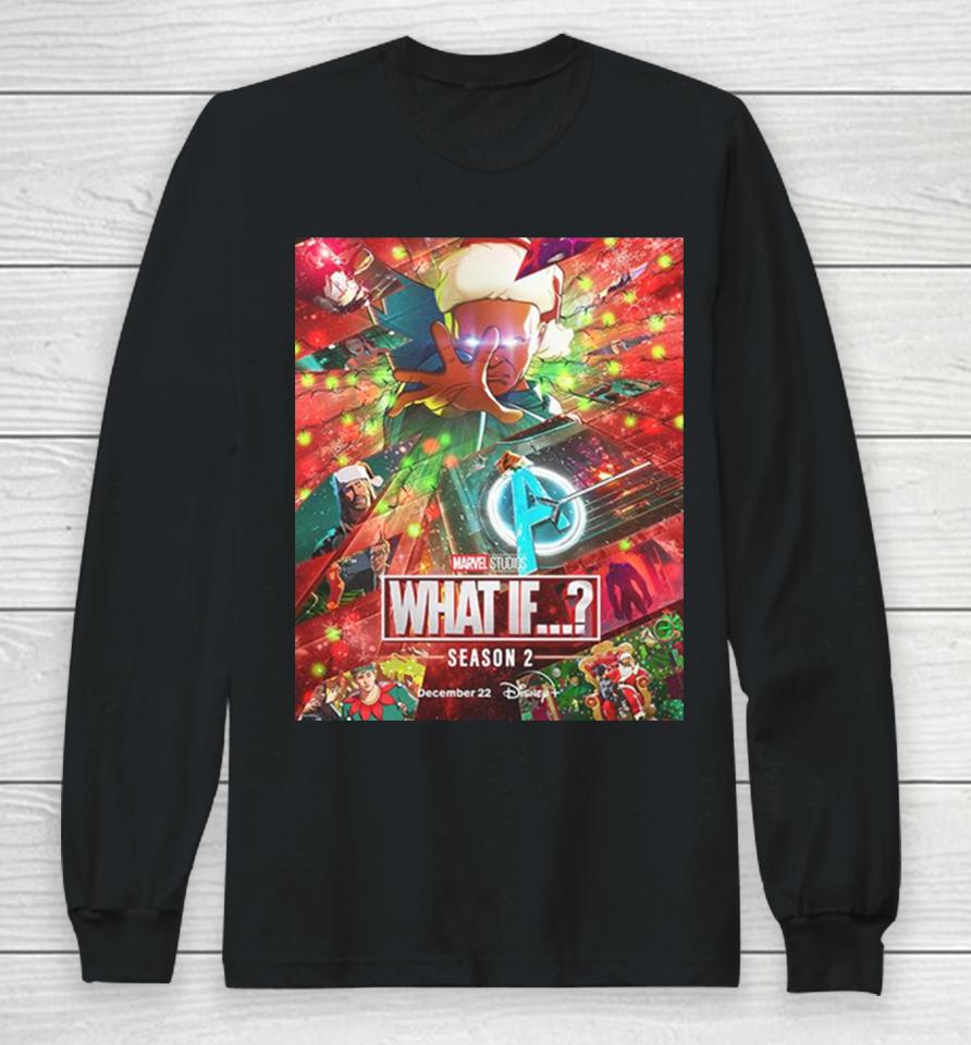 All New Episodes Of Marvel Studios What If Are Coming To Disney Plus On December 12 Holiday Poster Gift Long Sleeve T-Shirt
