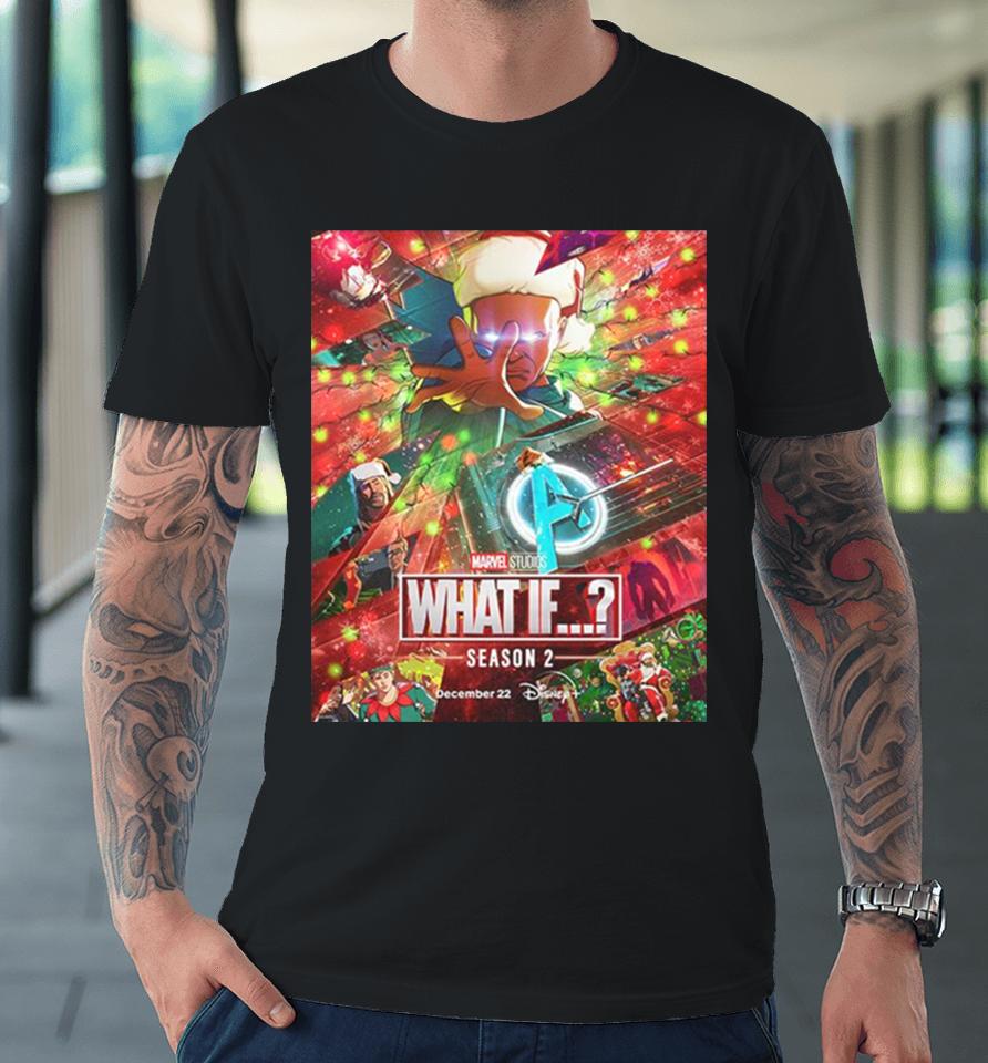 All New Episodes Of Marvel Studios What If Are Coming To Disney Plus On December 12 Holiday Poster Gift Premium T-Shirt