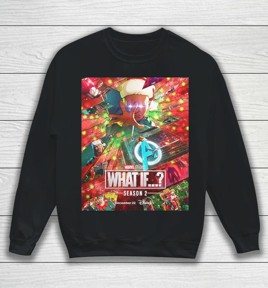All New Episodes Of Marvel Studios What If Are Coming To Disney Plus On December 12 Holiday Poster Gift Sweatshirt