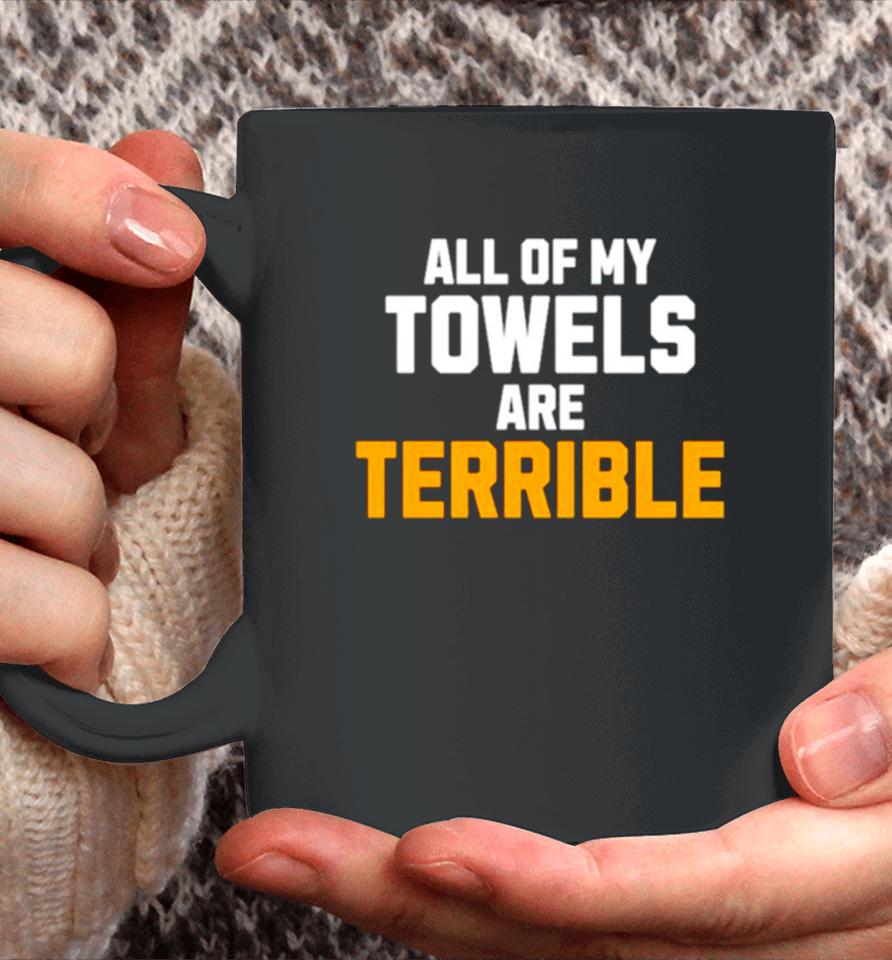 All Of My Towels Are Terrible Coffee Mug