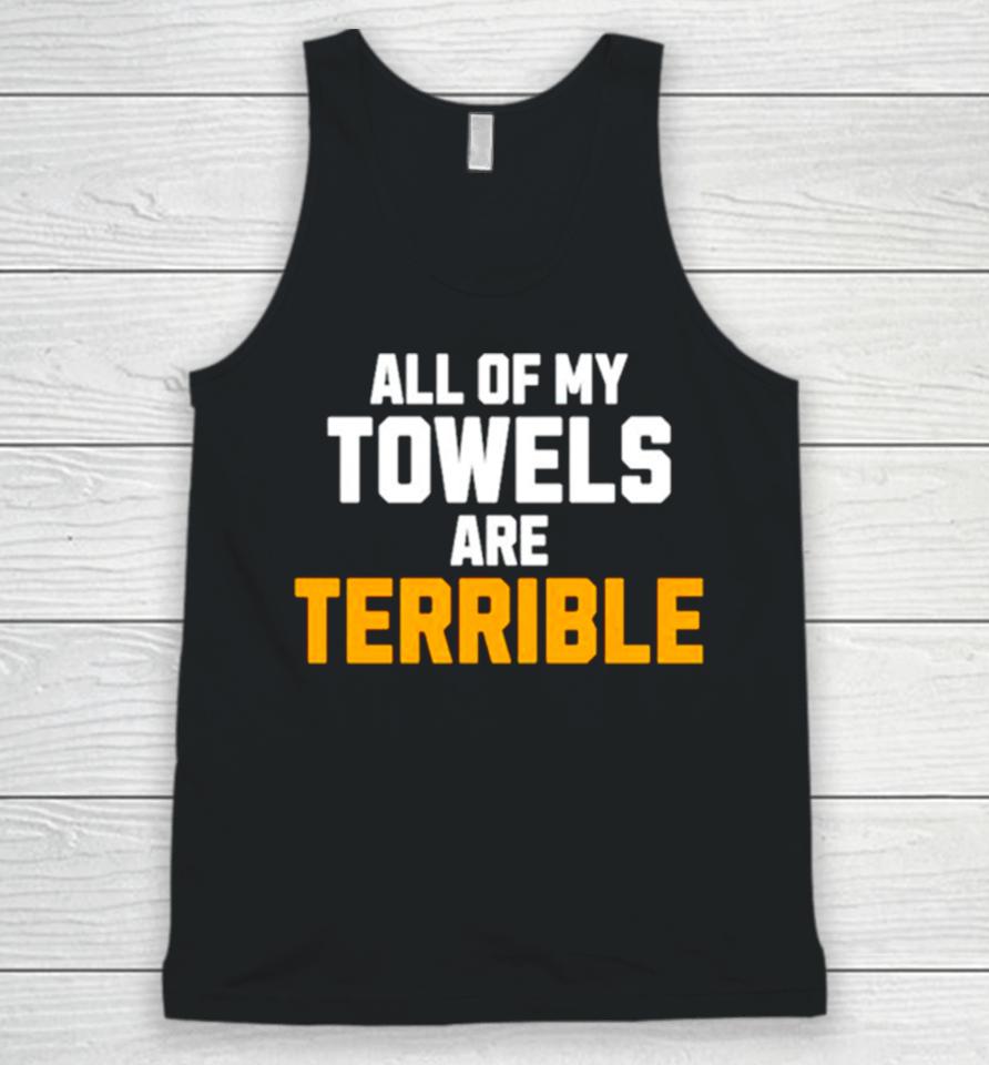 All Of My Towels Are Terrible Unisex Tank Top