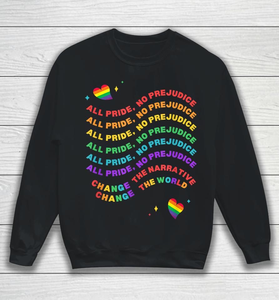 All Pride No Prejudice Pride Month Sweatshirt