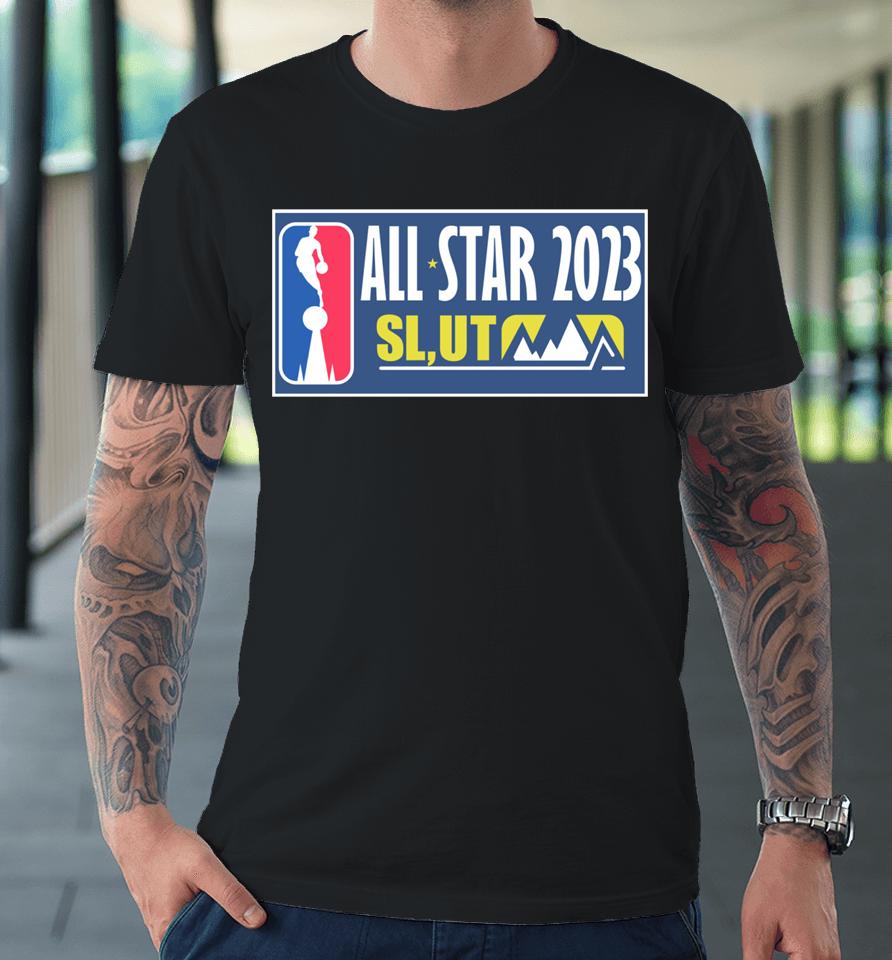 All Star Slut 2023 Nba Premium T-Shirt