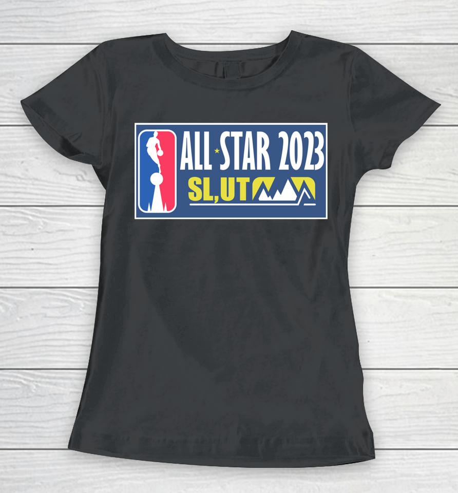 All Star Slut 2023 Nba Women T-Shirt