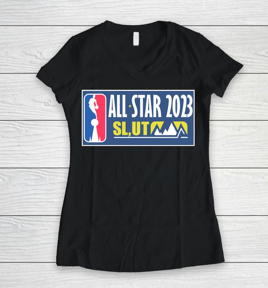 All Star Slut 2023 Nba Women V-Neck T-Shirt