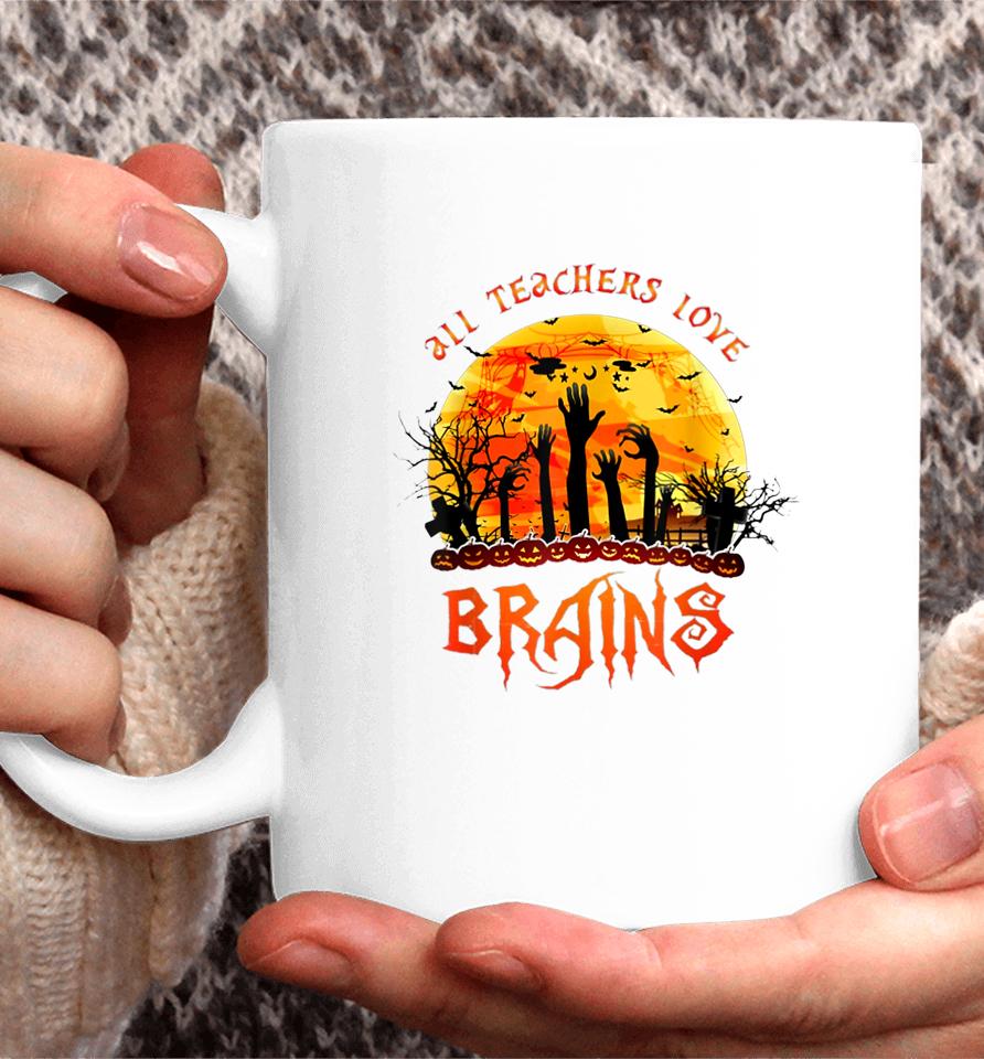 All Teacher Loves Brains Halloween Teaching Coffee Mug