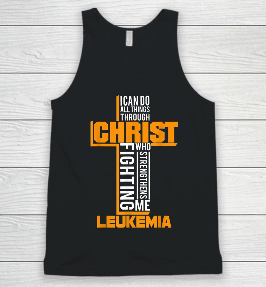 All Things Through Christ Leukemia Warrior Awareness Unisex Tank Top