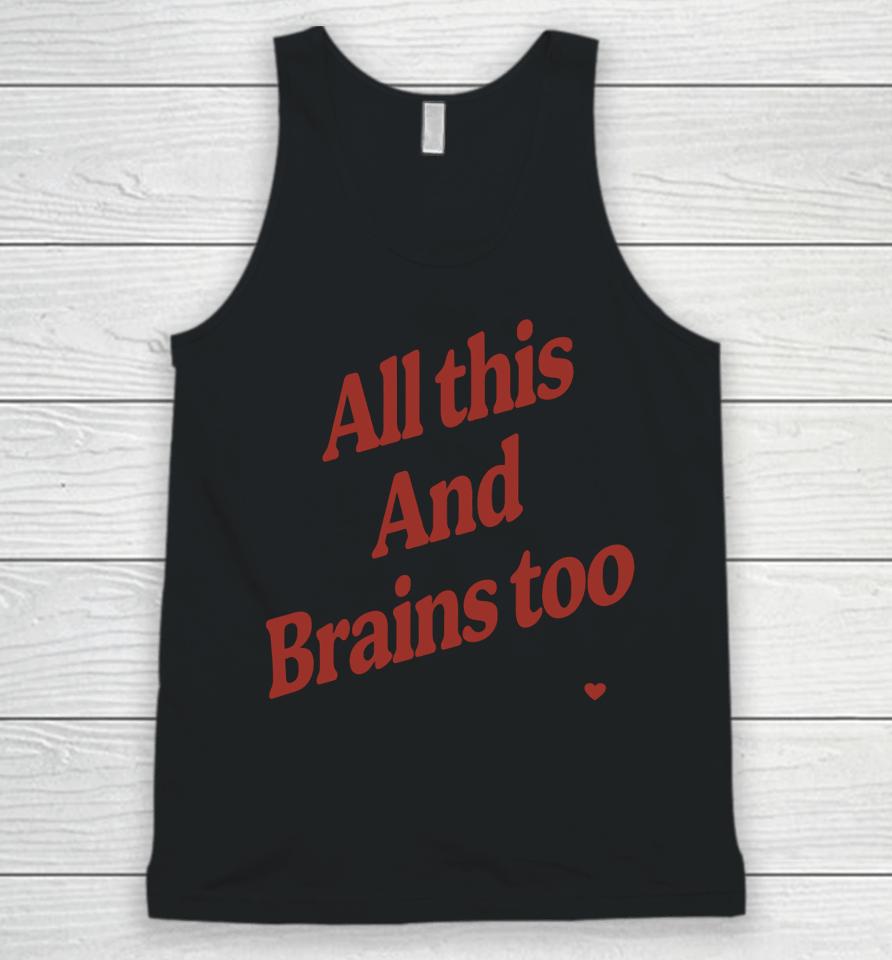 All This And Brains Too Unisex Tank Top