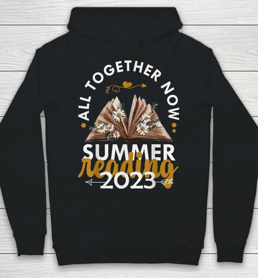 All Together Now Summer Reading 2023 Library Books Hoodie