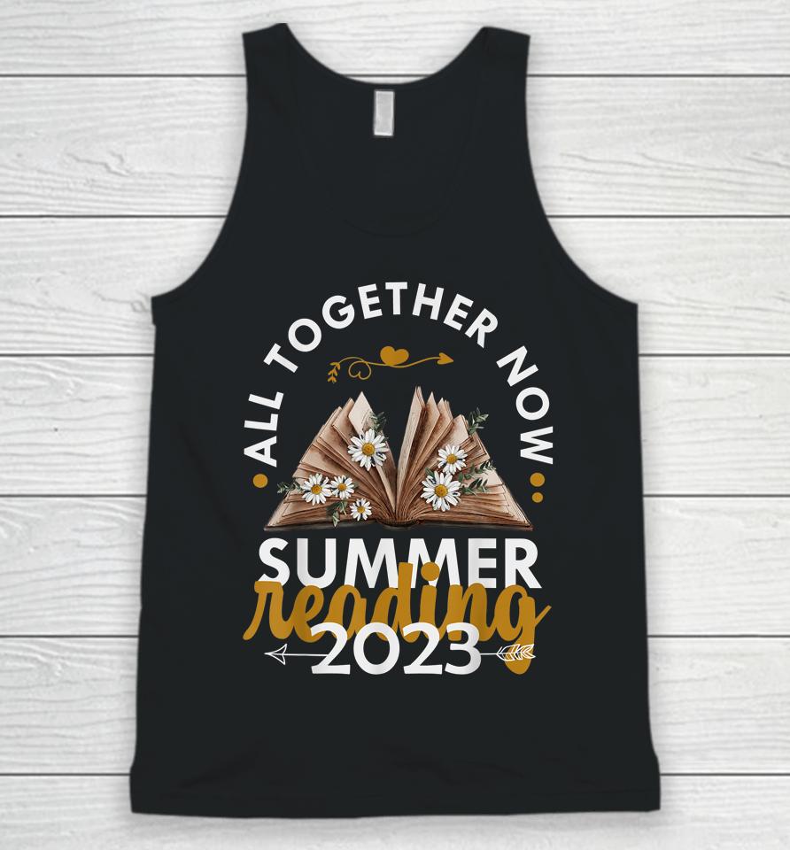 All Together Now Summer Reading 2023 Library Books Unisex Tank Top