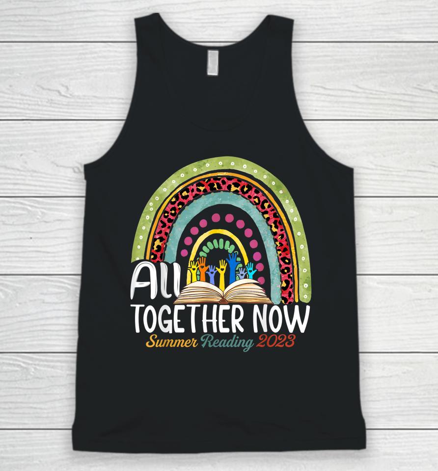 All Together Now Summer Reading 2023 Rainbow Hand Book Lover Unisex Tank Top