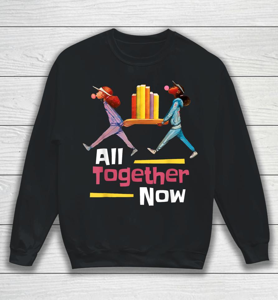 All Together Now Summer Reading Program 2023 Librarian Books Sweatshirt