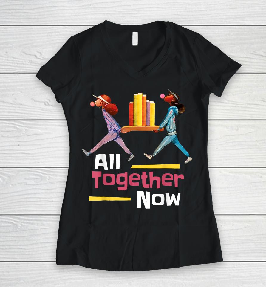 All Together Now Summer Reading Program 2023 Librarian Books Women V-Neck T-Shirt