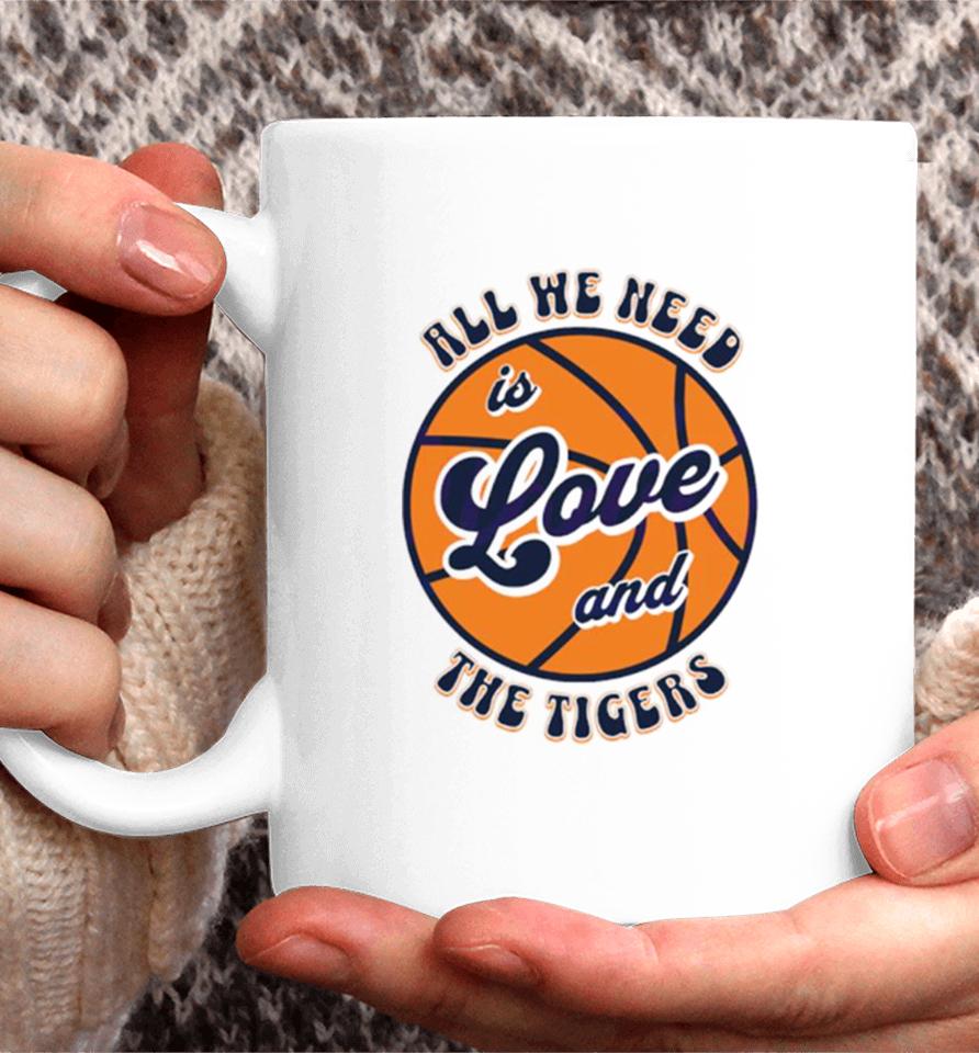 All We Need Is Love And The Tigers Basketball Coffee Mug