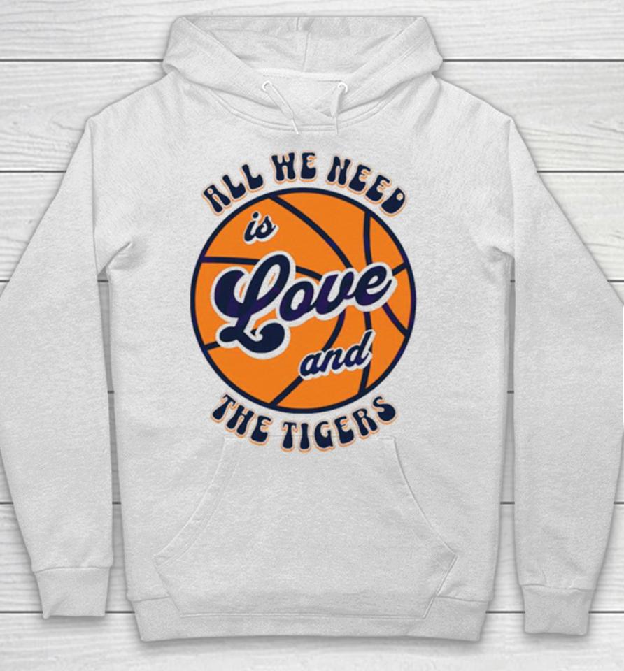 All We Need Is Love And The Tigers Basketball Hoodie