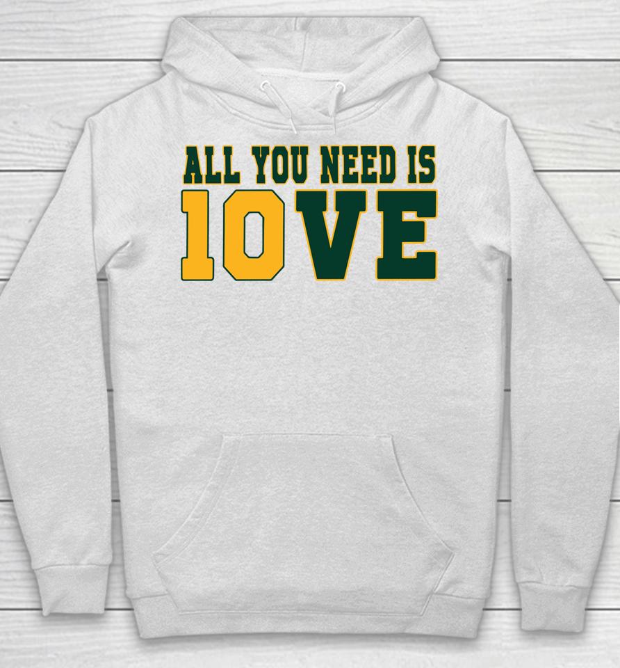 All You Need Is 10Ve Hoodie