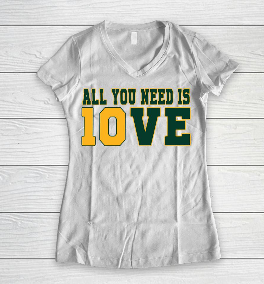 All You Need Is 10Ve Women V-Neck T-Shirt