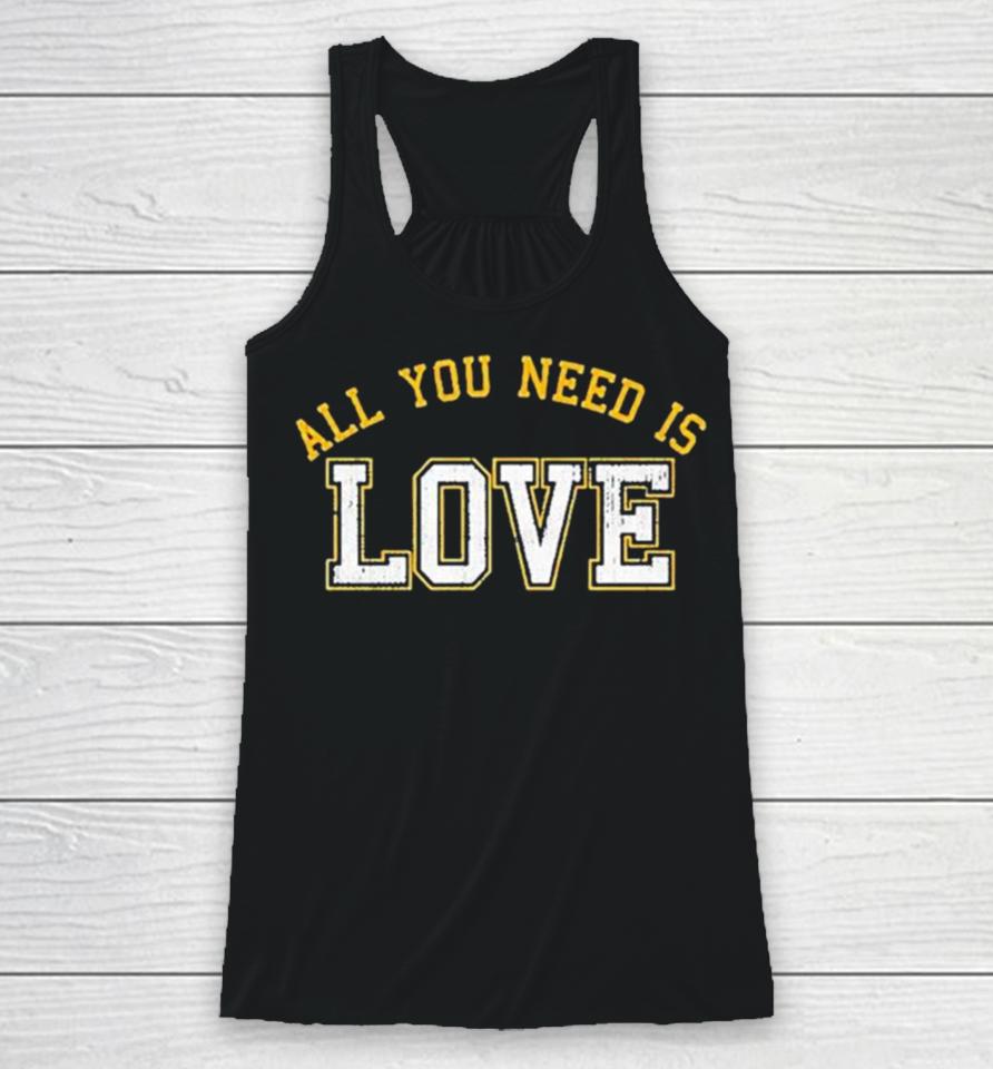 All You Need Is Love Cheeseheadtv Racerback Tank