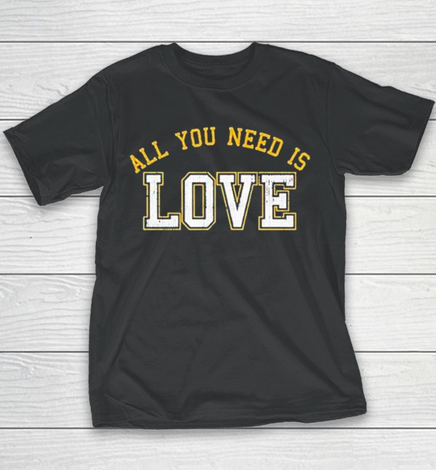 All You Need Is Love Cheeseheadtv Youth T-Shirt
