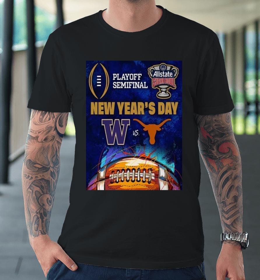 Allstate Sugar Bowl Matchup Is Set For Washington Football Vs Texas Football Premium T-Shirt