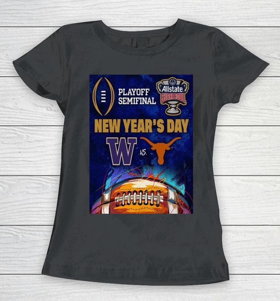 Allstate Sugar Bowl Matchup Is Set For Washington Football Vs Texas Football Women T-Shirt