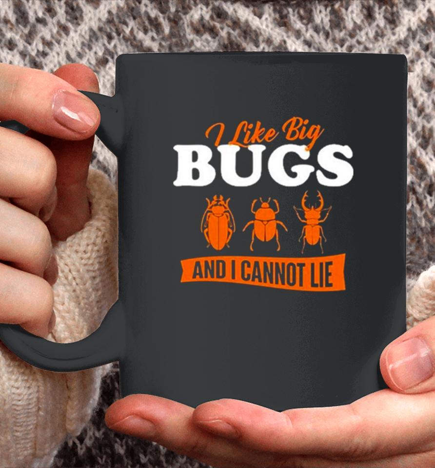 Ally Purugganan I Like Big Bugs And I Cannot Lie Entomology Coffee Mug