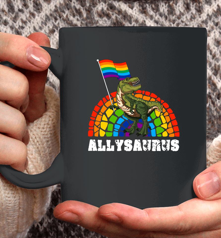 Allysaurus Dinosaur In Rainbow Flag For Ally Lgbt Pride Coffee Mug