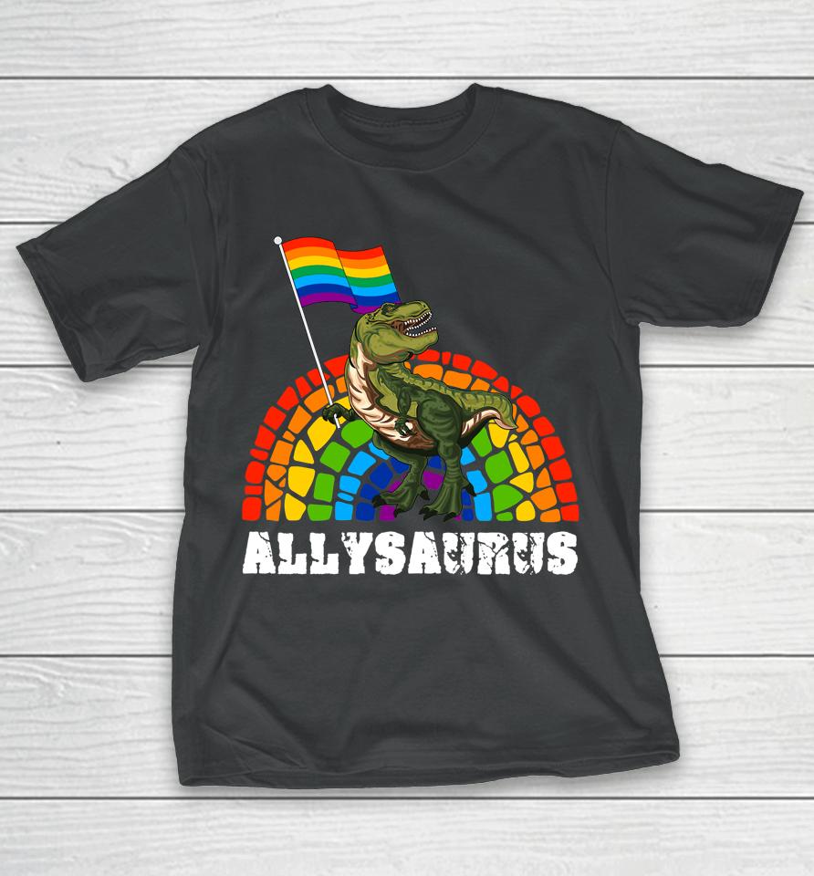 Allysaurus Dinosaur In Rainbow Flag For Ally Lgbt Pride T-Shirt