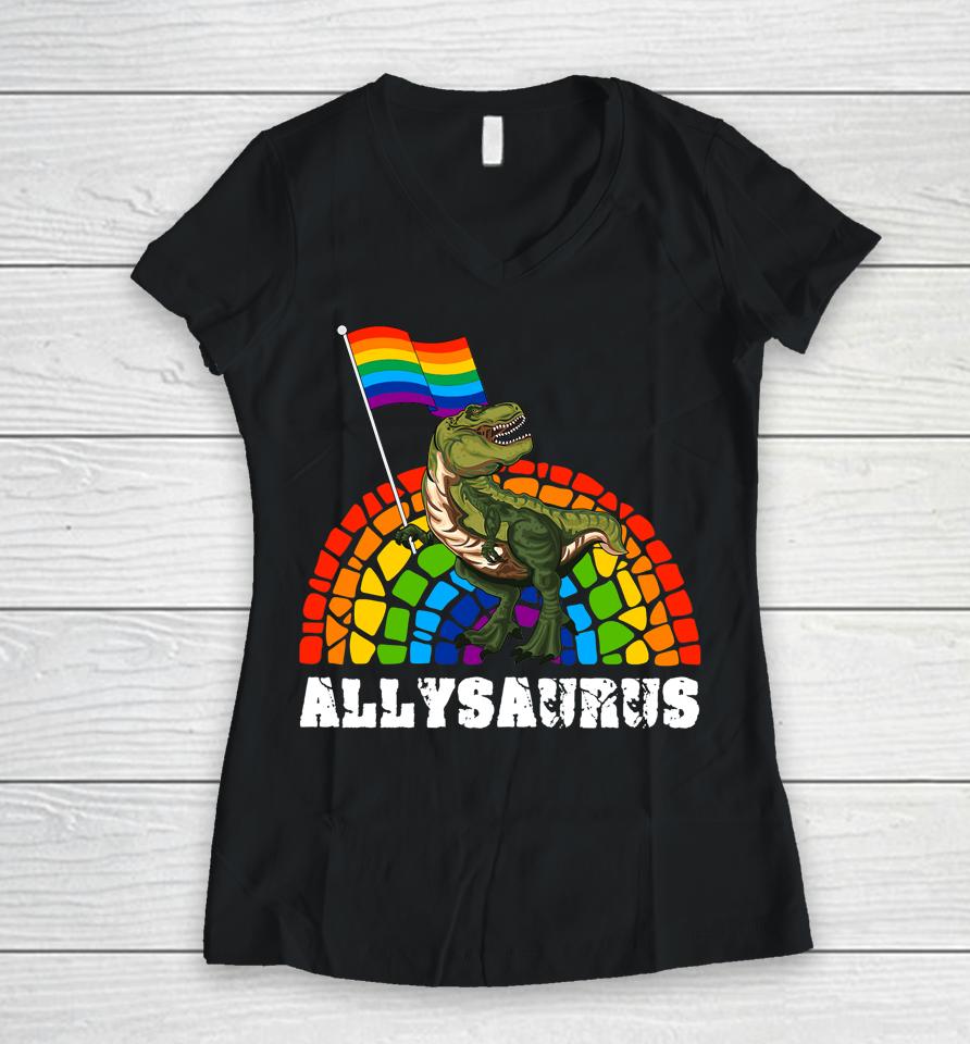 Allysaurus Dinosaur In Rainbow Flag For Ally Lgbt Pride Women V-Neck T-Shirt