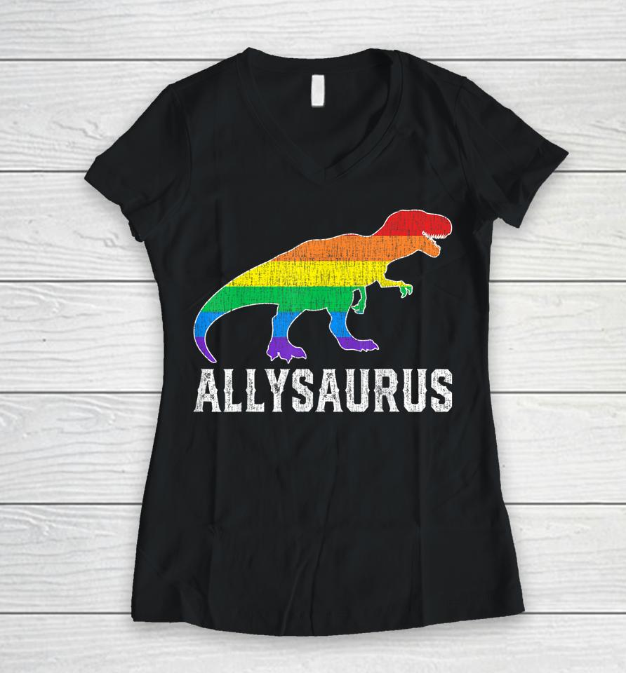 Allysaurus Dinosaur Trex In Rainbow Flag For Ally Lgbt Pride Women V-Neck T-Shirt