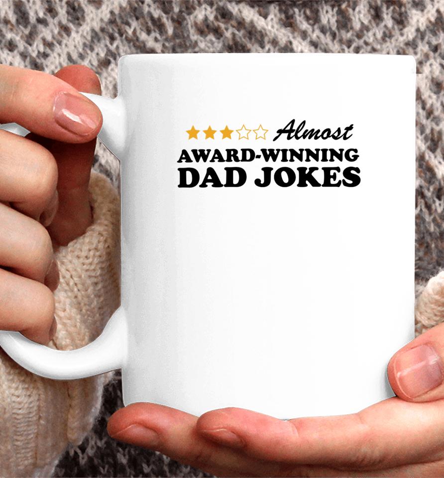 Almost Award Winning Dad Jokes Unisex Style Coffee Mug